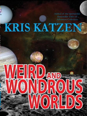 cover image of Weird and Wondrous Worlds